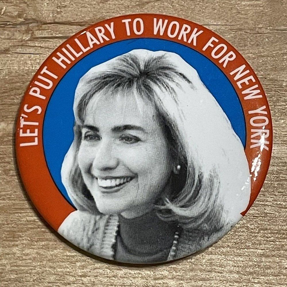 Hillary Clinton New York Pin button political  Presidential Government